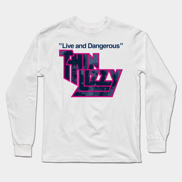 thin lizzy live and dangerous graphic Long Sleeve T-Shirt by HAPPY TRIP PRESS